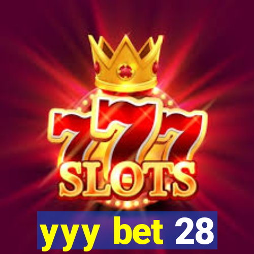 yyy bet 28